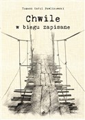 Chwile w b... - Tomasz Karol Pawlikowski -  books in polish 