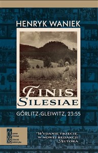 Obrazek Finis Silesiae. Görlitz - Gleiwitz, 23:55