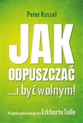 Polska książka : Jak odpusz... - Peter Russell