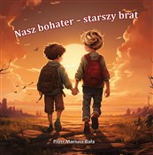 Nasz bohat... - Piotr Mariusz Bała -  Polish Bookstore 