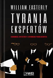 Picture of Tyrania ekspertów. Ekonomiści, Dyktatorzy...