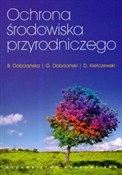 polish book : Ochrona śr... - Bożena Dobrzańska, Grzegorz Dobrzański, Dariusz Kiełczewski