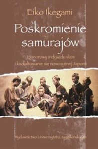 Picture of Poskromienie samurajów Honorowy indywidualizm i kształtowanie się nowożytnej Japonii