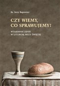 Polska książka : Czy wiemy,... - Ks. Jerzy Bagrowicz