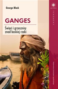 Obrazek Ganges Święci i grzesznicy znad boskiej rzeki