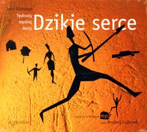 Picture of [Audiobook] Dzikie serce Tęsknoty męskiej duszy