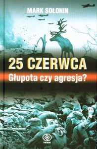 Picture of 25 czerwca Głupota czy agresja