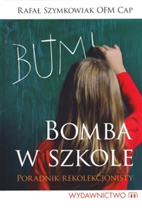 Picture of Bomba w szkole Poradnik rekolekcjonisty