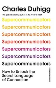 Obrazek Supercommunicators How to Unlock the Secret Language of Connection