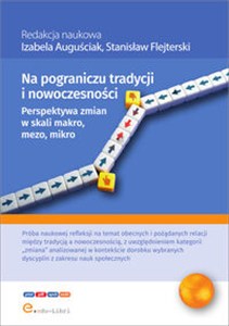 Picture of Na pograniczu tradycji i nowoczesności. Perspektywa zmian makro, mezo, mikro