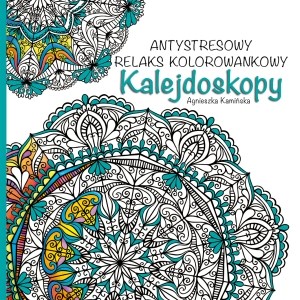 Picture of Kalejdoskopy. Antystresowy relaks kolorowankowy