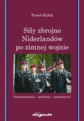 Siły zbroj... - Paweł Kołek -  Książka z wysyłką do UK