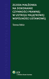 Obrazek Zgoda małżonka na dochodzenie czynności prawnej w ustroju majątkowej wspólności ustawowej