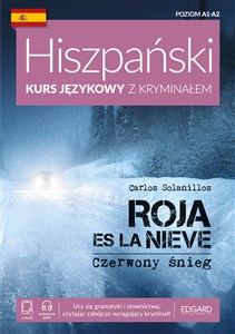 Picture of Hiszpański Kurs językowy z kryminałem Roja es la nieve Czerwony śnieg Poziom A1-A2