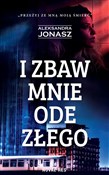I zbaw mni... - Aleksandra Jonasz -  books from Poland