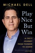 Książka : Play Nice ... - Michael Dell, James Kaplan