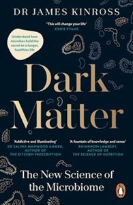 Picture of Dark Matter The New Science of the Microbiome