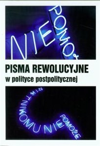 Picture of Pisma rewolucyjne w polityce postpolitycznej
