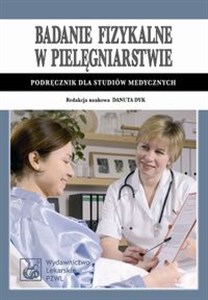 Picture of Badanie fizykalne w pielęgniarstwie Podręcznik dla studiów medycznych