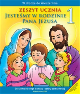 Obrazek Jesteśmy w rodzinie Pana Jezusa 1 Zeszyt ucznia Szkoła podstawowa