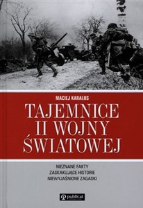 Obrazek Tajemnice II wojny światowej Nieznane fakty, zaskakujące historie, niewyjaśnione zagadki