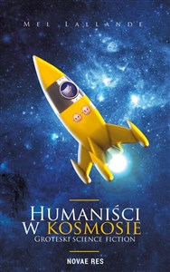 Obrazek Humaniści w kosmosie Groteski science fiction