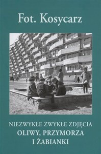 Obrazek Fot. Kosycarz. Niezwykłe Zwykłe Zdjęcia Oliwy, Przymorza i Żabianki