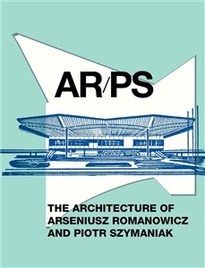 Obrazek AR/PS. The Architecture of A. Romanowicz..