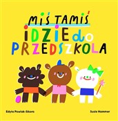 Miś Tamiś ... - Edyta Pawlak-Sikora, Suzy Hammer (ilustr.) -  Polish Bookstore 