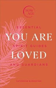Obrazek You are loved Essential Spirit Guides and Guardians