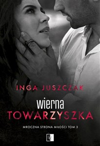Picture of Wierna towarzyszka. Mroczna strona miłości. Tom 3