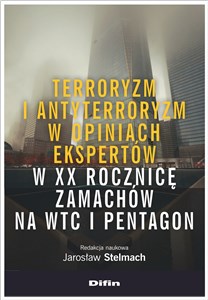 Picture of Terroryzm i antyterroryzm w opiniach ekspertów w XX rocznicę zamachów na WTC i Pentagon
