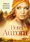 Polska książka : Hotel Auro... - Emilia Teofila Nowak