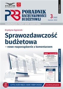Picture of Sprawozdawczość budżetowa - nowe rozporządzenie z komentarzem Poradnik rachunkowości budżetowej 3/2022