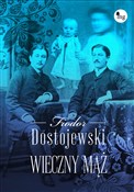 Polska książka : Wieczny mą... - Fiodor Dostojewski