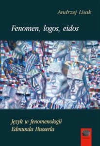 Picture of Fenomen logos eidos Język w fenomenologii Edmunda Husserla