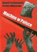 Machno w P... - Michał Przyborowski, Dariusz Wierzchoś -  foreign books in polish 