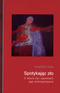 Obrazek Spotykając zło O istocie zła i sposobach jego przezwyciężania