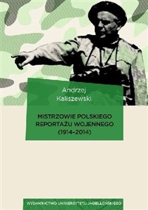 Picture of Mistrzowie polskiego reportażu wojennego 1914-2014