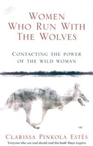 Picture of Women Who Run With The Wolves Contacting the Power of the Wild Woman