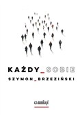 Zobacz : Każdy sobi... - Szymon Brzeziński