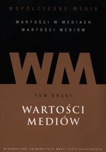 Picture of Wspołczesne media Tom 2 Wartości mediów