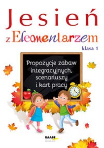 Picture of Jesień z Elementarzem Propozycje zabaw integracyjnych, scenariuszy i kart pracy