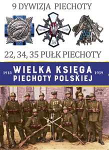 Picture of Wielka Księga Piechoty Polskiej Tom 9 9 Dywizja Piechoty