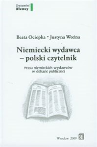 Picture of Niemiecki wydawca polski czytelnik Prasa niemieckich wydawców w debacie publicznej