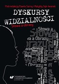 Dyskursy w... - red. Paweł Sarna, red. Matylda Sęk-Iwanek -  Książka z wysyłką do UK