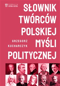 Picture of Słownik twórców polskiej myśli politycznej