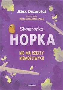 Obrazek Skowronka Hopka Nie ma rzeczy niemożliwych