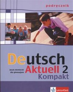 Picture of Deutsch Aktuell 2 Kompakt Podręcznik Gimnazjum