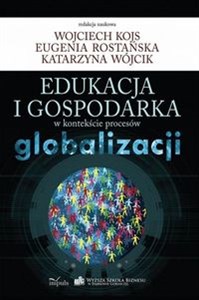Picture of Edukacja i gospodarka w kontekście procesów globalizacji